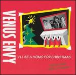 I'll Be a Homo for Christmas