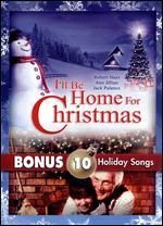 I'll Be Home for Christmas