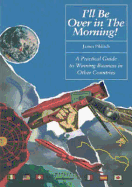 I'll Be Over in the Morning: A Practical Guide to Winning Business in Other Countries