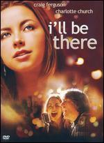 I'll Be There