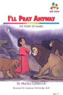 I'LL Pray Anyway