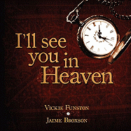 I'll See You in Heaven