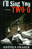 I'll Sing You Two-O: An Inspector Webb Mystery