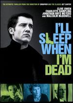 I'll Sleep When I'm Dead