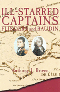 Ill-Starred Captains: Flinders and Baudin