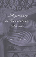 Illegitimacy in Renaissance Florence