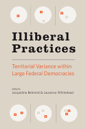 Illiberal Practices: Territorial Variance Within Large Federal Democracies