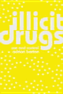 Illicit Drugs: Use and Control