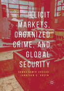 Illicit Markets, Organized Crime, and Global Security