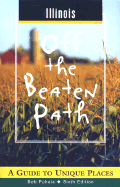 Illinois Off the Beaten Path: A Guide to Unique Places