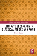 Illiterate Geography in Classical Athens and Rome