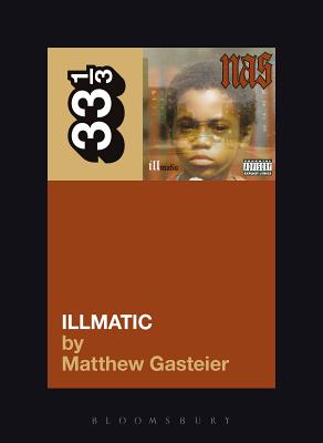 Illmatic - Gasteier, Matthew