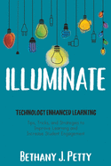 Illuminate: Technology Enhanced Learning