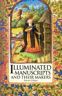 Illuminated Manuscripts and Their Makers