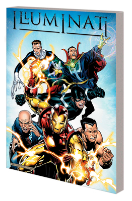 Illuminati - Bendis, Brian Michael, and Reed, Brian, and Cheung, Jim