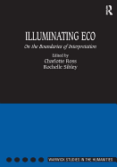 Illuminating Eco: On the Boundaries of Interpretation