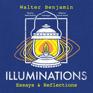 Illuminations: Essays and Reflections