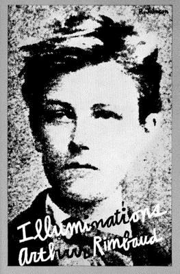 Illuminations: Prose Poems - Rimbaud, Arthur