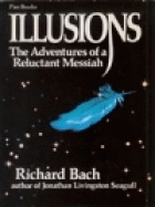 Illusions: The Adventures of a Reluctant Messiah