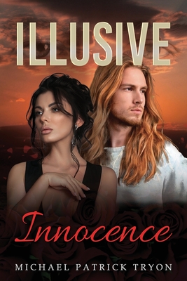 Illusive Innocence - Tryon, Michael Patrick