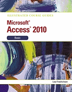 Illustrated Course Guide: Microsoft Access 2010 Basic