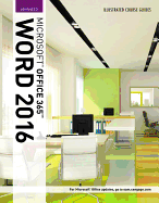 Illustrated Course Guide: Microsoft Office 365 & Word 2016: Advanced