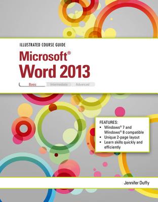 Illustrated Course Guide: Microsoft Word 2013 Basic - Duffy, Jennifer