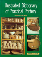 Illustrated Dictionary of Practical Pottery