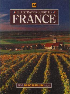 Illustrated Guide to France - The Automobile Association (Great Britain)