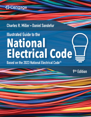 Illustrated Guide to the National Electrical Code - Miller, Charles R