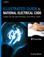 Illustrated Guide to the NEC: Based on the 2005 National Electric Code