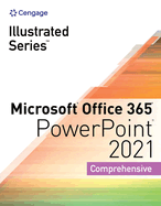 Illustrated Series?� Collection, Microsoft?� Office 365?� & PowerPoint?� 2021 Comprehensive