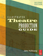 Illustrated Theatre Production Guide