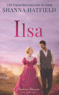 Ilsa: A Sweet Western Historical Romance