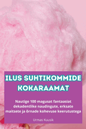 Ilus Suhtikommide Kokaraamat