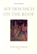 Ilya Kabakov: On the Roof