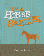 I'm a Horse Smeller