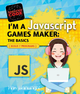 I'm a JavaScript Games Maker: The Basics