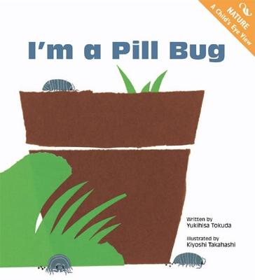 I'm a Pill Bug - Tokuda, Yukihisa