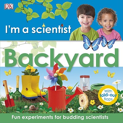 I'm a Scientist: Backyard - Burke, Lisa, MEd