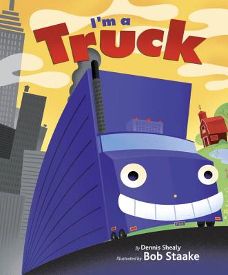 I'm a Truck - Shealy, Dennis R