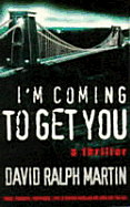I'm Coming to Get You