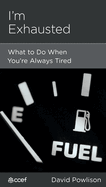 I'm Exhausted: What to Do When You're Always Tired