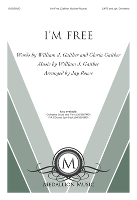 I'm Free - Gaither, William J (Composer), and Rouse, Jay (Composer)