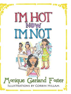 I'm Hot, Now I'm Not - Foster, Monique R