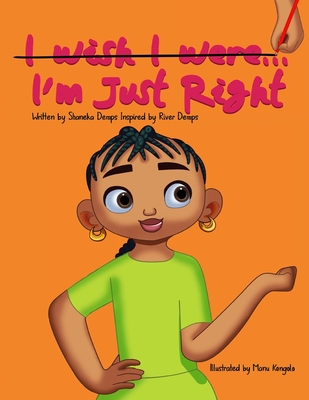 I'm Just Right - Demps, Shaneka N, and Demps, River L L