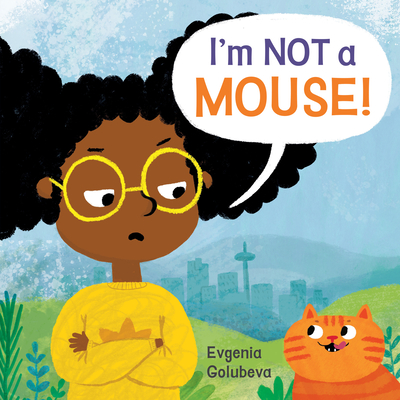 I'm NOT A Mouse! - 