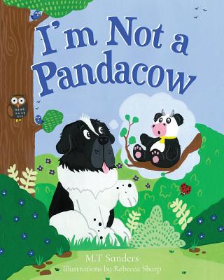 I'm Not a Pandacow - Sanders, M. T.