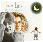 I'm Not Alone