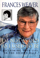 I'm Not as Old as I Used to Be